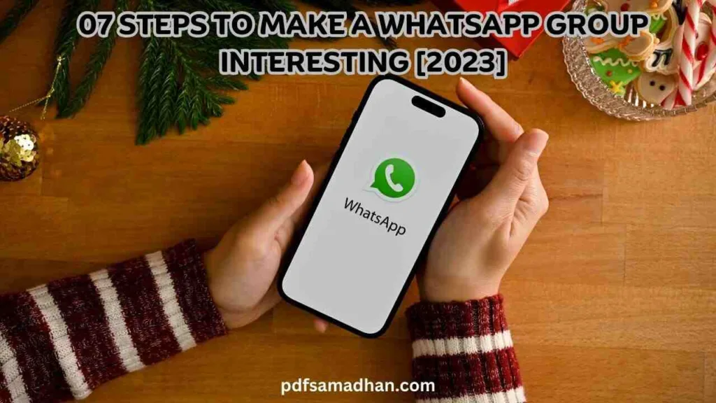 07 Steps to Make a WhatsApp Group Interesting