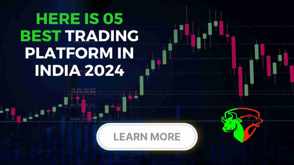 Here is 05 Best Trading Platform in India 2024
